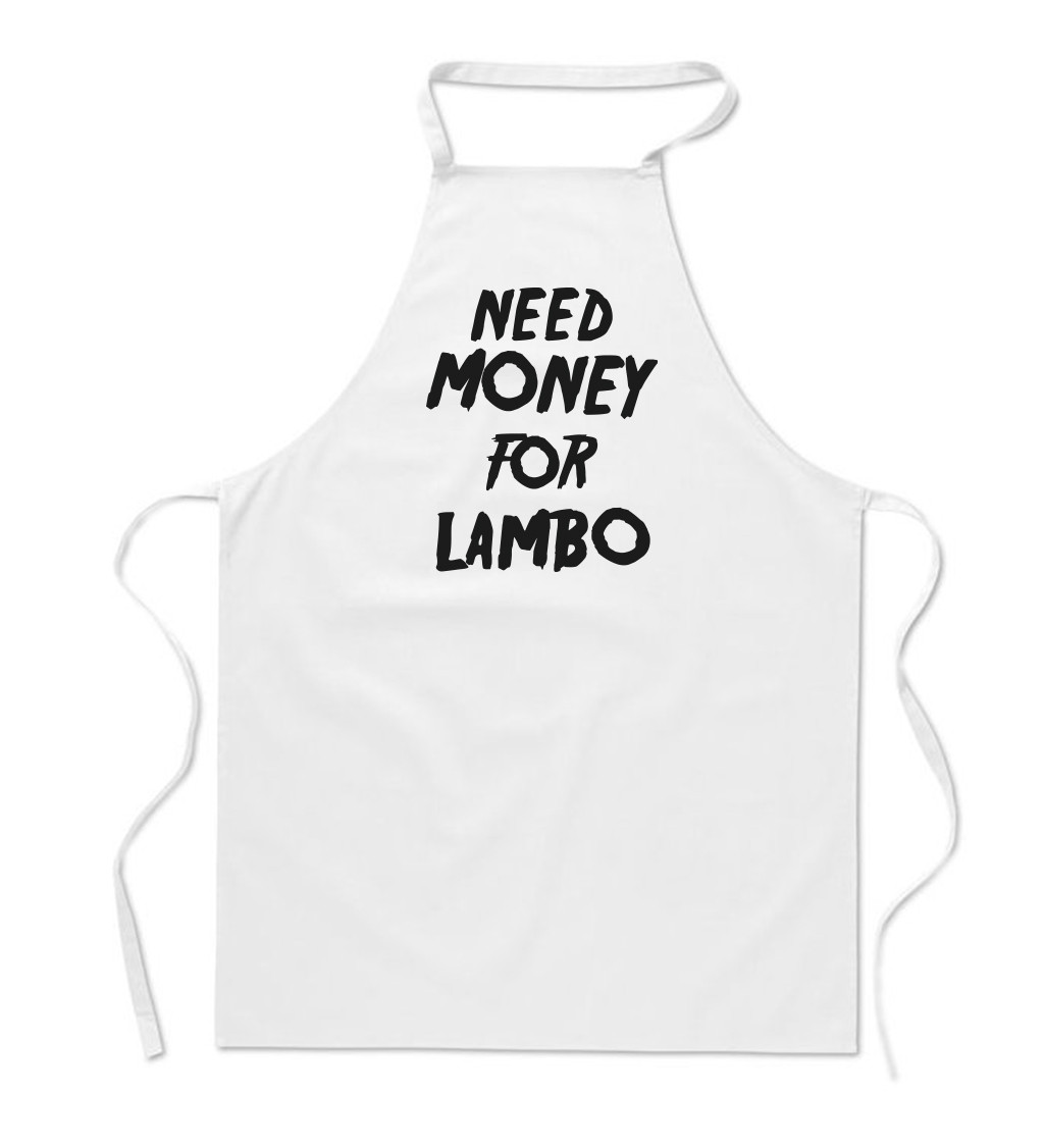 Zástěra bílá - Need money for Lambo